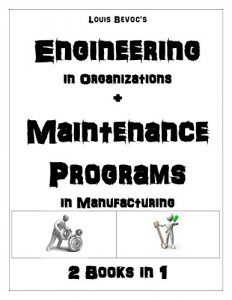 Baixar Engineering in Organizations + Maintenance Programs in Manufacturing: 2 Books in 1 (English Edition) pdf, epub, eBook