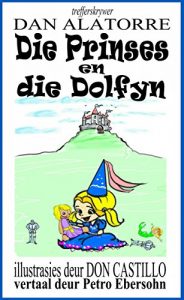 Baixar Die Prinses En Die Dolfyn (Afrikaans Edition) pdf, epub, eBook