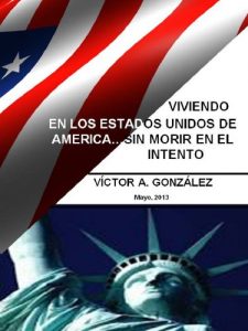Baixar VIVIENDO EN LOS ESTADOS UNIDOS DE AMERICA…SIN MORIR EN EL INTENTO (Spanish Edition) pdf, epub, eBook