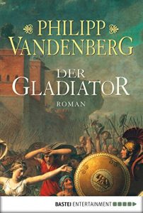 Baixar Der Gladiator (German Edition) pdf, epub, eBook