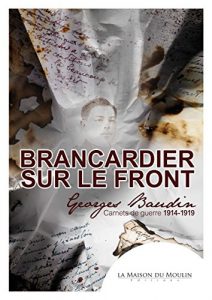 Baixar Brancardier sur le front: Carnets de guerre 1914-1919 (French Edition) pdf, epub, eBook
