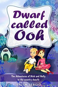 Baixar Dwarf called Ooh: The adventures of Nick and Nelly it the country dwarfs (English Edition) pdf, epub, eBook