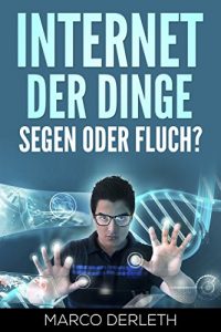 Baixar Internet der Dinge: Segen oder Fluch? (German Edition) pdf, epub, eBook