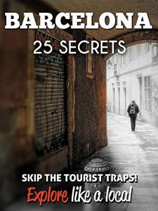 Baixar Barcelona 25 Secrets – The Locals Travel Guide  For Your Trip to Barcelona (   Catalunya, Spain ): Skip the tourist traps and explore like a local : Where … in Barcelona 2016 / 2017 (English Edition) pdf, epub, eBook