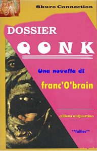 Baixar Dossier Qonk (collana unQuartino Vol. 1) (Italian Edition) pdf, epub, eBook