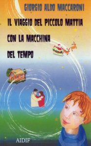 Baixar Il viaggio del piccolo Mattia con la macchina del tempo (Italian Edition) pdf, epub, eBook