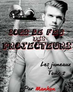 Baixar Sous le feu des Projecteurs (Les jumeaux t. 2) (French Edition) pdf, epub, eBook