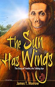Baixar The Sun Has Wings: The Story of Yewbie, the Talking Ape (English Edition) pdf, epub, eBook