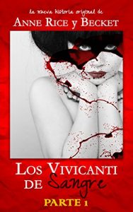 Baixar Los Vivicanti de Sangre – Parte 1: The Blood Vivicanti – Part 1 (Spanish Edition) pdf, epub, eBook