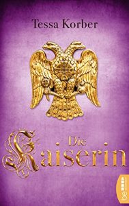 Baixar Die Kaiserin: Historischer Roman (German Edition) pdf, epub, eBook