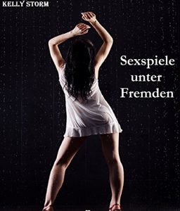 Baixar Sexspiele unter Fremden: Geile Erotik (Sex zu dritt, zu viert) (German Edition) pdf, epub, eBook