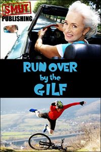 Baixar Run Over by the GILF (GILFs) (English Edition) pdf, epub, eBook