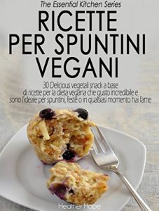 Baixar Ricette per Spuntini Vegani (Italian Edition) pdf, epub, eBook