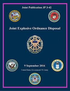Baixar Joint Publication JP 3-42 Joint Explosive Ordnance Disposal 9 September 2016 (English Edition) pdf, epub, eBook