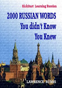 Baixar Kick-start  Learning Russian: 2000 RUSSIAN Words You didn’t Know You Knew (English Edition) pdf, epub, eBook