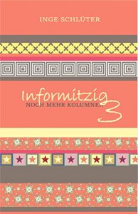 Baixar Informitzig 3 – Noch mehr Kolumnen (German Edition) pdf, epub, eBook