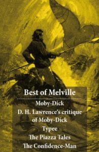 Baixar Best of Melville: Moby-Dick + D. H. Lawrence’s critique of Moby-Dick + Typee + The Piazza Tales (The Piazza + Bartleby + Benito Cereno + The Lightning-Rod … Isles + The Bell-Tower) + The Confidence-Man pdf, epub, eBook