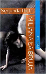 Baixar Miliana la Bruja: Segunda Parte (Spanish Edition) pdf, epub, eBook