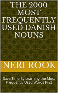 Baixar The 2000 Most Frequently Used Danish Nouns: Save Time By Learning the Most Frequently Used Words First (English Edition) pdf, epub, eBook