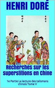 Baixar Recherches sur les superstitions en Chine: 1e Partie  La lecture des talismans chinois Tome V (French Edition) pdf, epub, eBook