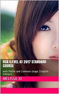 Baixar HSK (Level 6) 2017 Standard Course: with PinYin and Common Usage (English Edition) (Foundation Series for Chinese as a Secondary Language) pdf, epub, eBook