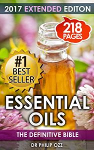 Baixar Essential Oils: The Definitive Bible: Aromatherapy, Stress Relief , Enhancing Life, Beauty, Youth, Energy, Essential Oils (Essential Oils, Essential Oils … alternative medicine) (English Edition) pdf, epub, eBook