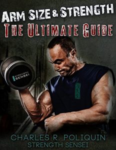 Baixar Arm Size and Strength: The Ultimate Guide (English Edition) pdf, epub, eBook