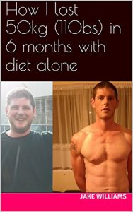 Baixar How I lost 50kg (110bs) in 6 months with diet alone (English Edition) pdf, epub, eBook