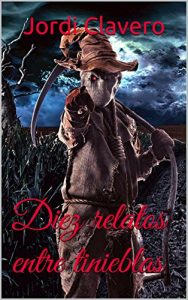Baixar Diez relatos entre tinieblas (Spanish Edition) pdf, epub, eBook