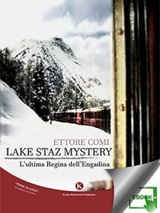 Baixar Lake Staz Mystery: L’ultima Regina dell’Engadina pdf, epub, eBook