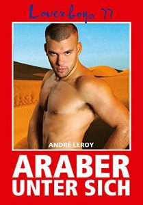 Baixar Loverboys 77: Araber unter sich: Schwuler Sex im Orient pdf, epub, eBook