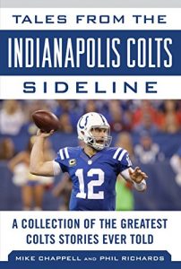 Baixar Tales from the Indianapolis Colts Sideline: A Collection of the Greatest Colts Stories Ever Told (Tales from the Team) pdf, epub, eBook