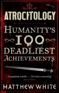 Baixar Atrocitology: Humanity’s 100 Deadliest Achievements pdf, epub, eBook