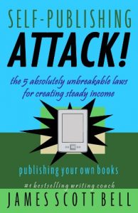 Baixar Self-Publishing Attack! The 5 Absolutely Unbreakable Laws for Creating Steady Income Publishing Your Own Books (English Edition) pdf, epub, eBook