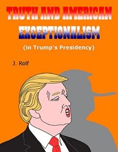 Baixar Truth and American Exceptionalism (in Trump’s Presidency) (English Edition) pdf, epub, eBook