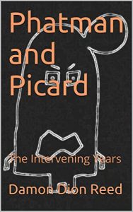 Baixar Phatman and Picard: The Intervening Years (English Edition) pdf, epub, eBook