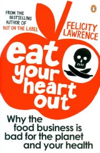 Baixar Eat Your Heart Out: Why the food business is bad for the planet and your health pdf, epub, eBook