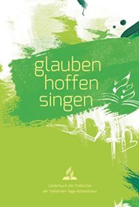 Baixar glauben-hoffen-singen: Liederbuch der Freikirche der S.-T.-Adventisten (German Edition) pdf, epub, eBook