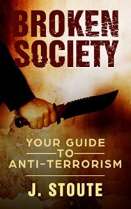 Baixar Broken Society: Your Guide to Anti-Terrorism (English Edition) pdf, epub, eBook