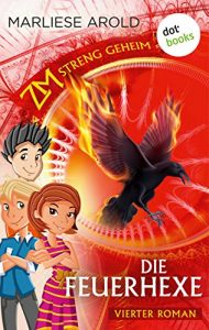 Baixar ZM – streng geheim: Vierter Roman – Die Feuerhexe pdf, epub, eBook