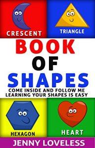 Baixar Children’s Books: Book of Shapes (An Educational Learning Book About Shapes) Kids Concept Picture Books for Babies,Toddlers at Potty Training Age, Kindergarten and Preschool (English Edition) pdf, epub, eBook