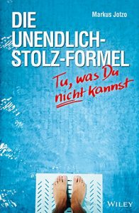 Baixar Die Unendlich-Stolz-Formel: Tu, was du nicht kannst pdf, epub, eBook