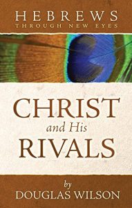 Baixar Hebrews Through New Eyes: Christ and His Rivals (English Edition) pdf, epub, eBook