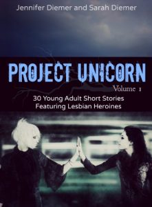 Baixar Project Unicorn, Volume 1: 30 Young Adult Short Stories Featuring Lesbian Heroines (English Edition) pdf, epub, eBook
