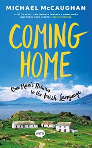Baixar Coming Home: One man’s return to the Irish Language pdf, epub, eBook