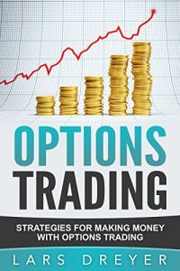 Baixar Options Trading: Strategies for Making Money with Options Trading (English Edition) pdf, epub, eBook