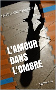 Baixar L’amour dans l’ombre: Shonen ai (French Edition) pdf, epub, eBook