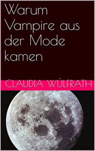 Baixar Warum Vampire aus der Mode kamen (German Edition) pdf, epub, eBook