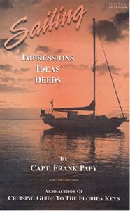 Baixar Sailing: Impressions, Ideas, Deeds: Author: Frank Papy (English Edition) pdf, epub, eBook
