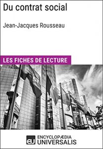 Baixar Du contrat social de Jean-Jacques Rousseau: Les Fiches de lecture d’Universalis (French Edition) pdf, epub, eBook